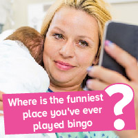 What’s the funniest place you’ve ever played bingo?