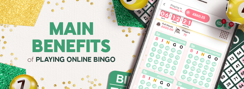 Main Benefits of Playing Online Bingo