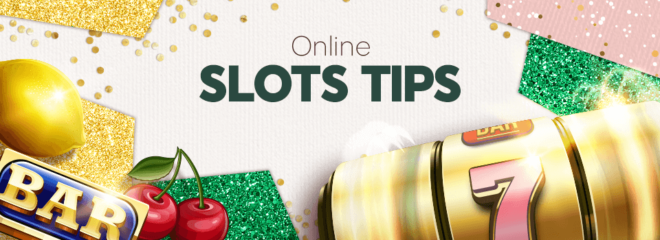 Online Slots Tips